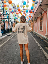 Load image into Gallery viewer, the 'better humans' tee
